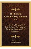 The Female Revolutionary Plutarch V2