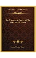 The Ninepenny-Piece And The Little Basket-Maker