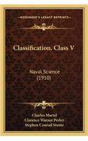 Classification. Class V