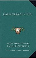Caleb Trench (1910)