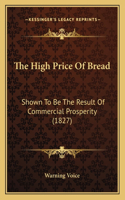 The High Price Of Bread