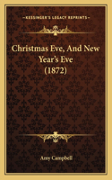 Christmas Eve, And New Year's Eve (1872)