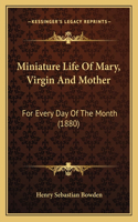 Miniature Life Of Mary, Virgin And Mother