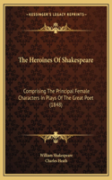 The Heroines Of Shakespeare