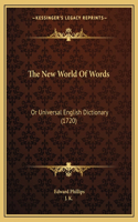 New World Of Words: Or Universal English Dictionary (1720)