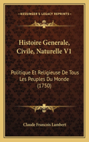 Histoire Generale, Civile, Naturelle V1