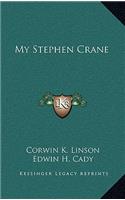 My Stephen Crane