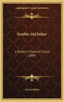 Israelite And Indian: A Parallel In Planes Of Culture (1889)