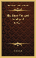 Elsa Finne Van Axel Lundegard (1903)