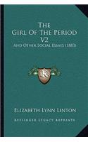 Girl Of The Period V2: And Other Social Essays (1883)