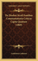 De Diodori Siculi Fontibus Commentationis Criticae Capita Quattuor (1869)