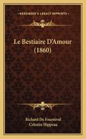 Le Bestiaire D'Amour (1860)