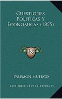 Cuestiones Politicas Y Economicas (1855)