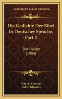 Die Gedichte Der Bibel In Deutscher Sprache, Part 2