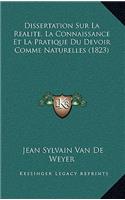 Dissertation Sur La Realite, La Connaissance Et La Pratique Du Devoir Comme Naturelles (1823)