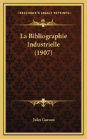 La Bibliographie Industrielle (1907)