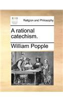 A rational catechism.