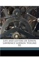 Life and Letters of Edwin Lawrence Godkin; Volume 02