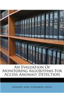 Evaluation of Monitoring Algorithms for Access Anomaly Detection