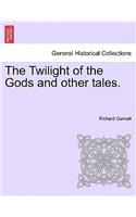 Twilight of the Gods and Other Tales.