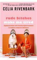 Rude Bitches Make Me Tired