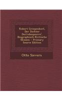 Robert Griepenkerl, Der Dichter Des'robespierre', Biographisch-Kritische Skizzen