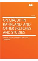 On Circuit in Kafirland, and Other Sketches and Studies