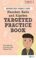 Pearson REVISE Key Stage 2 SATs Maths Number, Ratio, Algebra - Targeted Practice for 2026, 2027 exams: (Pearson Revise)