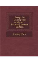 Essays in Conceptual Analysis - Primary Source Edition: (English)