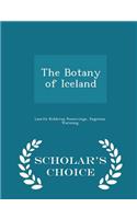 The Botany of Iceland - Scholar's Choice Edition