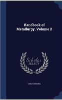 Handbook of Metallurgy, Volume 2