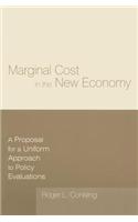 Marginal Cost in the New Economy: A Proposal for a Uniform Approach to Policy Evaluations