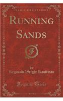 Running Sands (Classic Reprint)