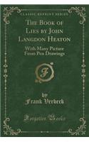 The Book of Lies by John Langdon Heaton