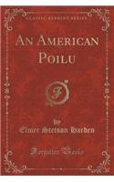 An American Poilu (Classic Reprint)