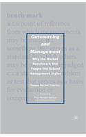 Outsourcing and Management: Why the Market Benchmark Will Topple Old School Management Styles