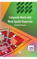 Composite Media with Weak Spatial Dispersion