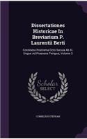 Dissertationes Historicae In Breviarium P. Laurentii Berti
