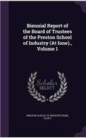 Biennial Report of the Board of Trustees of the Preston School of Industry (at Ione)., Volume 1