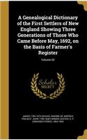 Genealogical Dictionary of the First Settlers of New England Showing Three Generations of Those Who Came Before May, 1692, on the Basis of Farmer's Register; Volume 02