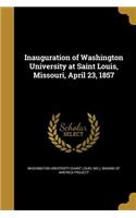 Inauguration of Washington University at Saint Louis, Missouri, April 23, 1857