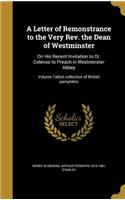 Letter of Remonstrance to the Very Rev. the Dean of Westminster