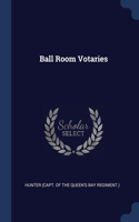 BALL ROOM VOTARIES