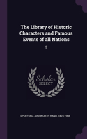 Library of Historic Characters and Famous Events of all Nations: 5