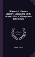 Differential Effects of Cognitive Complexity on the Organization of Management Information
