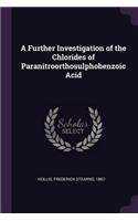 Further Investigation of the Chlorides of Paranitroorthosulphobenzoic Acid