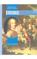 Voltaire: Champion of the French Enlightenment