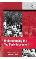 Understanding the Tea Party Movement. Edited by Nella Van Dyke, David S. Meyer