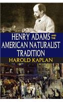 Henry Adams and the American Naturalist Tradition