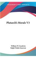 Plutarch's Morals V3